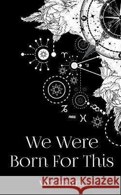 We Were Born For This: Monáro Breyer, Vika 9783756246328 Books on Demand - książka