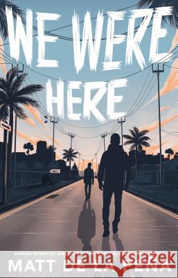 We Were Here Matt d 9780385736701 Delacorte Press Books for Young Readers - książka