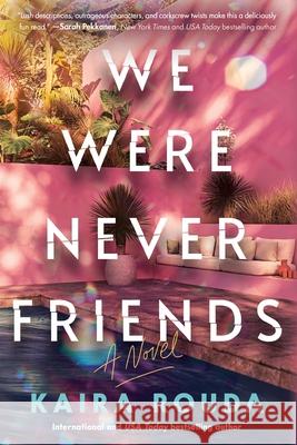 We Were Never Friends Kaira Rouda 9781464266904 Poisoned Pen Press - książka