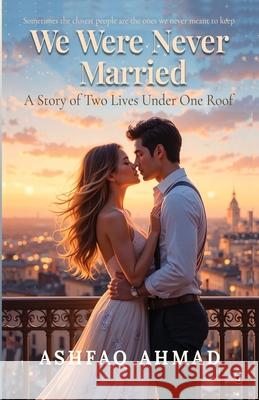 We Were Never Married Ashfaq Ahmad 9788199616202 Gradias Publishing House - książka