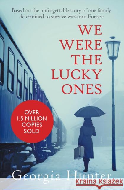We Were the Lucky Ones: Now a major Disney+ series Georgia (Author) Hunter 9780749021986 Allison & Busby - książka