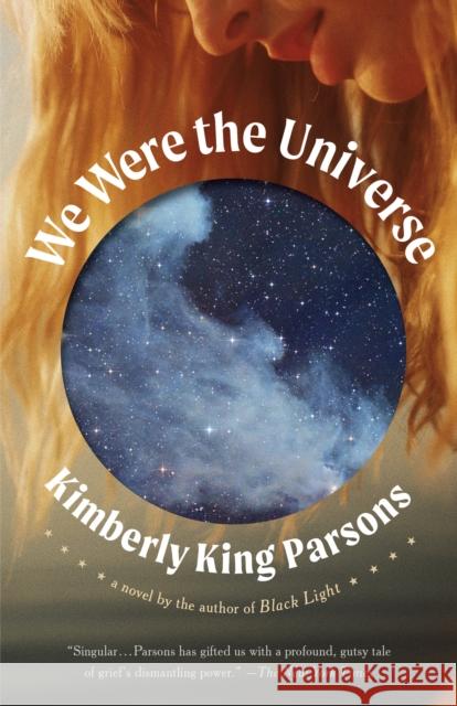 We Were the Universe Kimberly King Parsons 9780525563525 Vintage - książka
