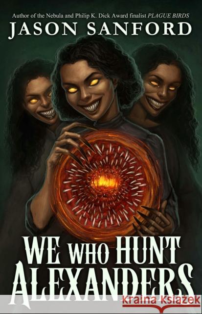 We Who Hunt Alexanders Jason Sanford 9781955765374 Apex Book Company - książka