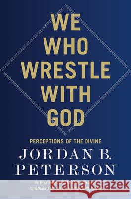 We Who Wrestle with God Jordan B. Peterson 9780593542538 Portfolio - książka