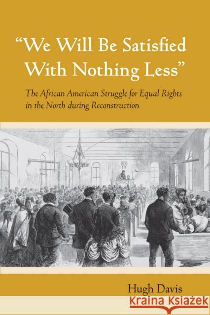 We Will Be Satisfied With Nothing Less Davis, Hugh 9780801450099 Cornell Univ Press - książka