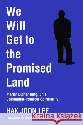 We Will Get to the Promised Land Hak Joon Lee Peter J. Paris 9781532617959 Wipf & Stock Publishers - książka