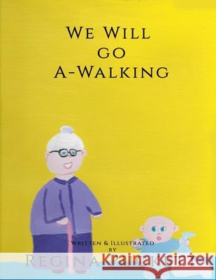 We Will Go A-Walking Regina Puckett 9781658759090 Independently Published - książka