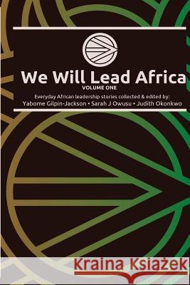 We Will Lead Africa Sarah Owusu Judith Okonkwo Yabome Gilpin-Jackson 9781545028421 Createspace Independent Publishing Platform - książka