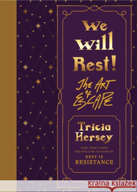 We Will Rest!: The Art of Escape Tricia Hersey 9780316365550 Little, Brown & Company - książka