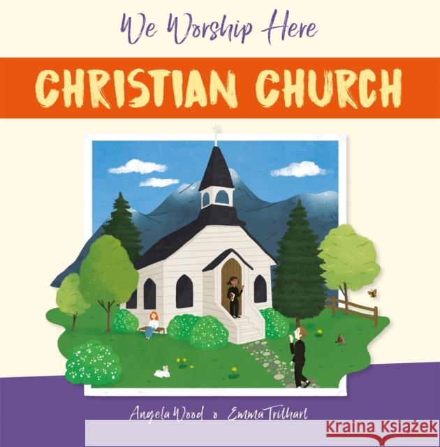 We Worship Here: Christian Church WOOD  ANGELA 9781445161358 Hachette Children's Group - książka