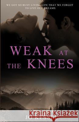 Weak at the Knees Jo Kessel 9781490397603 Createspace - książka