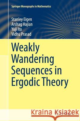 Weakly Wandering Sequences in Ergodic Theory Stanley Eigen Arshag Hajian Yuji Ito 9784431564003 Springer - książka