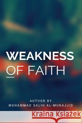 Weakness Of Faith Muhammed Salih Al-Munajjid   9782939688122 Rahman - książka