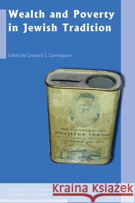 Wealth and Poverty in Jewish Tradition Greenspoon, Leonard J. 9781557537225 Purdue University Press - książka