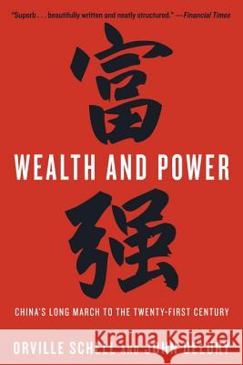 Wealth and Power: China's Long March to the Twenty-First Century Orville Schell John Delury 9780812976250 Random House Trade - książka