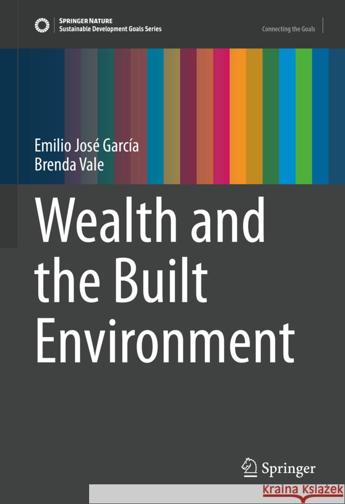 Wealth and the Built Environment Emilio Jos? Garc?a Brenda Vale 9783031819537 Springer - książka