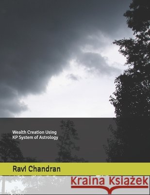 Wealth Creation Using KP System of Astrology Chandran, Ravi 9798269421001 Independently Published - książka