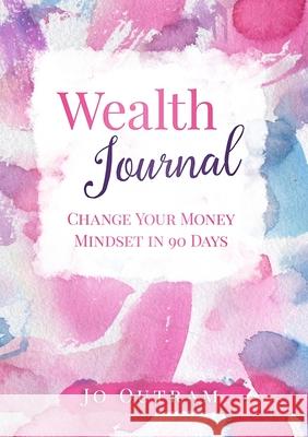 Wealth Journal Jo Outram 9781326932756 Lulu.com - książka