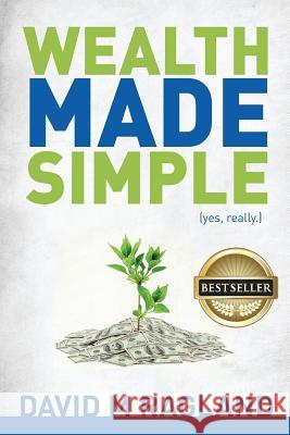 Wealth Made Simple (yes, really.) Ragland, David 9781514310335 Createspace - książka