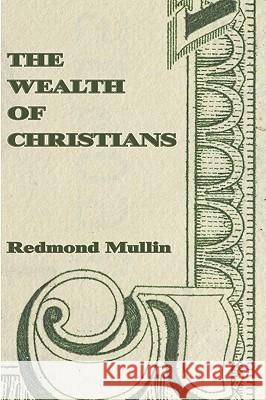 Wealth of Christians Redmond Mullin 9781592446162 Wipf & Stock Publishers - książka