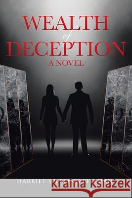 Wealth of Deception Harriet Sperling Feltman 9781647012663 Page Publishing, Inc. - książka