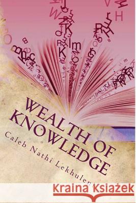 Wealth of Knowledge: Introduction to CalebNathi Lekhuleni, Caleb Nathi 9780620676458 National Library of South Africa - książka
