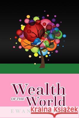 Wealth of the World Ewan Bradlee LILLICII 9781548379780 Createspace Independent Publishing Platform - książka