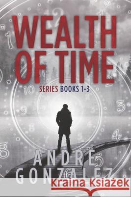 Wealth of Time Series: Books 1-3 Andre Gonzalez 9781951762032 M4l Publishing - książka