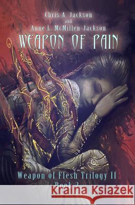 Weapon of Pain Anne L McMillen-Jackson, Chris A Jackson 9781939837158 Jaxbooks - książka