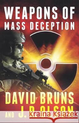 Weapons of Mass Deception J. R. Olson David Bruns 9781950806041 Reef Points Media LLC - książka