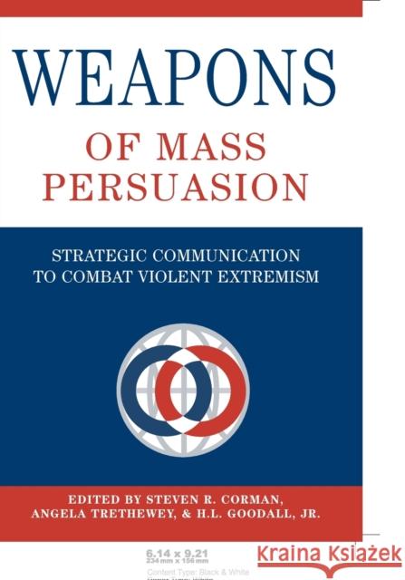 Weapons of Mass Persuasion; Strategic Communication to Combat Violent Extremism Gronbeck, Bruce 9781433101977 Peter Lang Publishing - książka