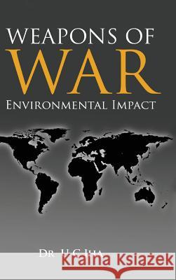 Weapons of War: Environmental Impact U. C. Jha 9789381904749 K W Publishers Pvt Ltd - książka