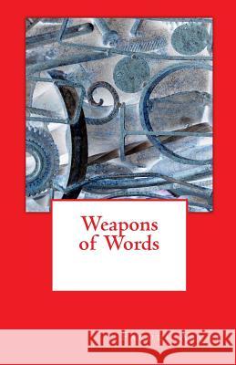 Weapons of Words Farouk Asvat 9781537557915 Createspace Independent Publishing Platform - książka