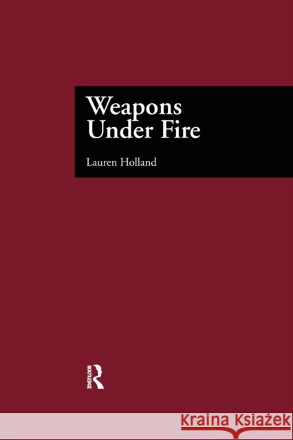 Weapons Under Fire Lauren Holland 9780815320685 Garland Publishing - książka