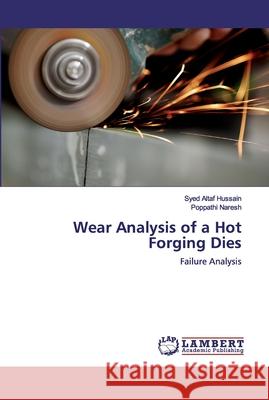 Wear Analysis of a Hot Forging Dies Altaf Hussain, Syed 9786200486578 LAP Lambert Academic Publishing - książka