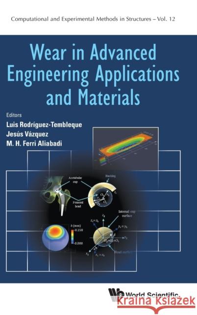 Wear in Advanced Engineering Applications and Materials Luis Rodriguez-Tembleque Jesus Vazquez M. H. Ferri Aliabadi 9781800610682 World Scientific Europe Ltd - książka