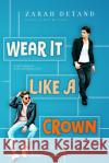 Wear It Like A Crown Zarah Detand 9781671662315 Independently Published