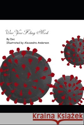 Wear Your F*cking Mask Anderson, Alexandra, Doc 9798575407898 Independently Published - książka