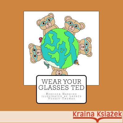 Wear your glasses Ted Vessey-Thomas, Lauren 9781495380334 Createspace - książka