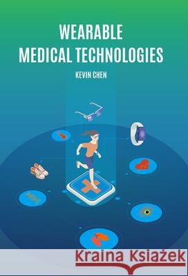 Wearable Medical Technologies Kevin Chen 9781487804893 Royal Collins Publishing Company - książka