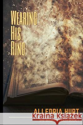 Wearing His Ring Alledria Hurt 9780692643914 Small Dragon Publishing - książka