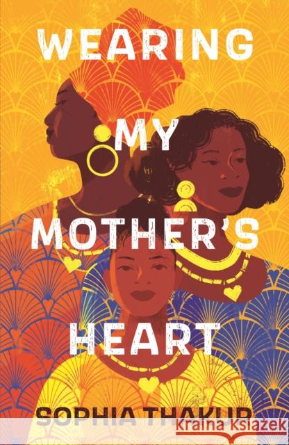 Wearing My Mother's Heart Sophia Thakur 9781406397697 Walker Books Ltd - książka