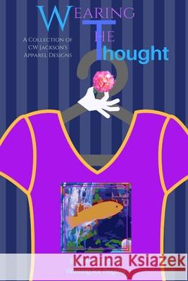 Wearing The Thought Jackson, Curtis 9781387606887 Lulu.com - książka