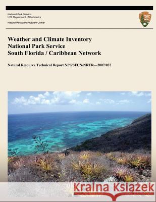 Weather and Climate Inventory National Park Service South Florida / Caribbean Network Christopher a. Davey Kelly T. Redmond David B. Simeral 9781492319276 Createspace - książka