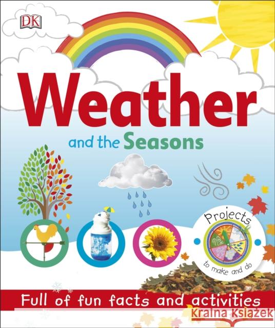 Weather and the Seasons DK   9780241312209 Dorling Kindersley Ltd - książka