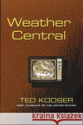 Weather Central Ted Kooser 9780822955276 University of Pittsburgh Press - książka