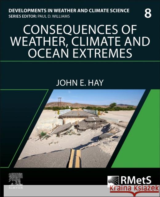 Weather, Climate and Ocean Extremes: Managing Their Consequences John E. (Adjunct Professor, The University of the South Pacific; Adjunct Professor, Griffith University, Australia; Adju 9780323951029 Elsevier - książka