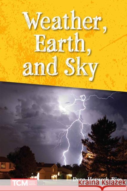 Weather, Earth, and Sky Dona Herweck Rice 9798330904891 Teacher Created Materials, Inc - książka