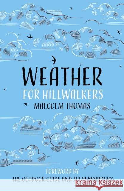 Weather for Hillwalkers Malcolm Thomas Julia Bradbury 9780750992442 History Press - książka