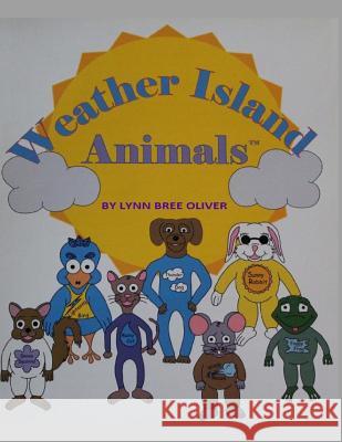 Weather Island Animals Lynn Bree Oliver 9781494966782 Createspace - książka